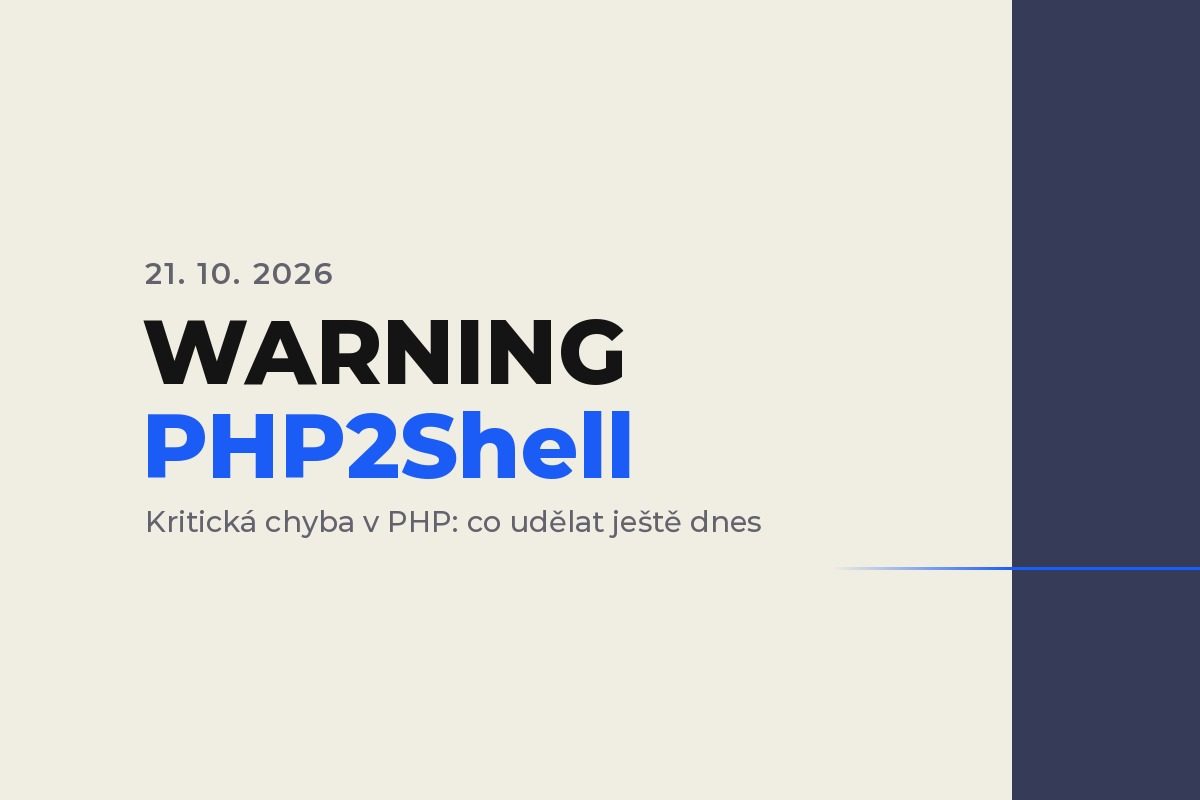 Hlavní obrázek článku ! WARNING ! Toto byste měli vědět! PHP2Shell: co znamená pro vaši ordinaci